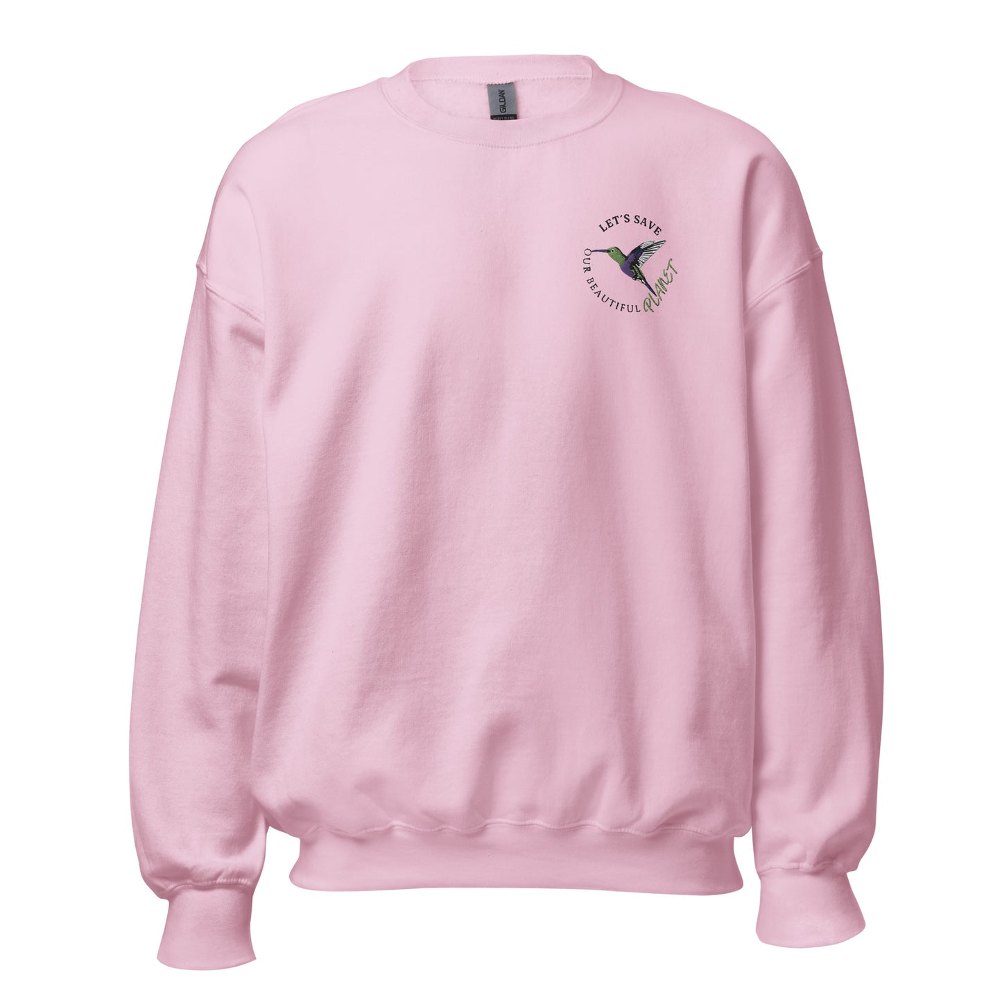 Sweatshirt with "Let's Save Our Beautiful Planet" Hummingbird Embroidered Design