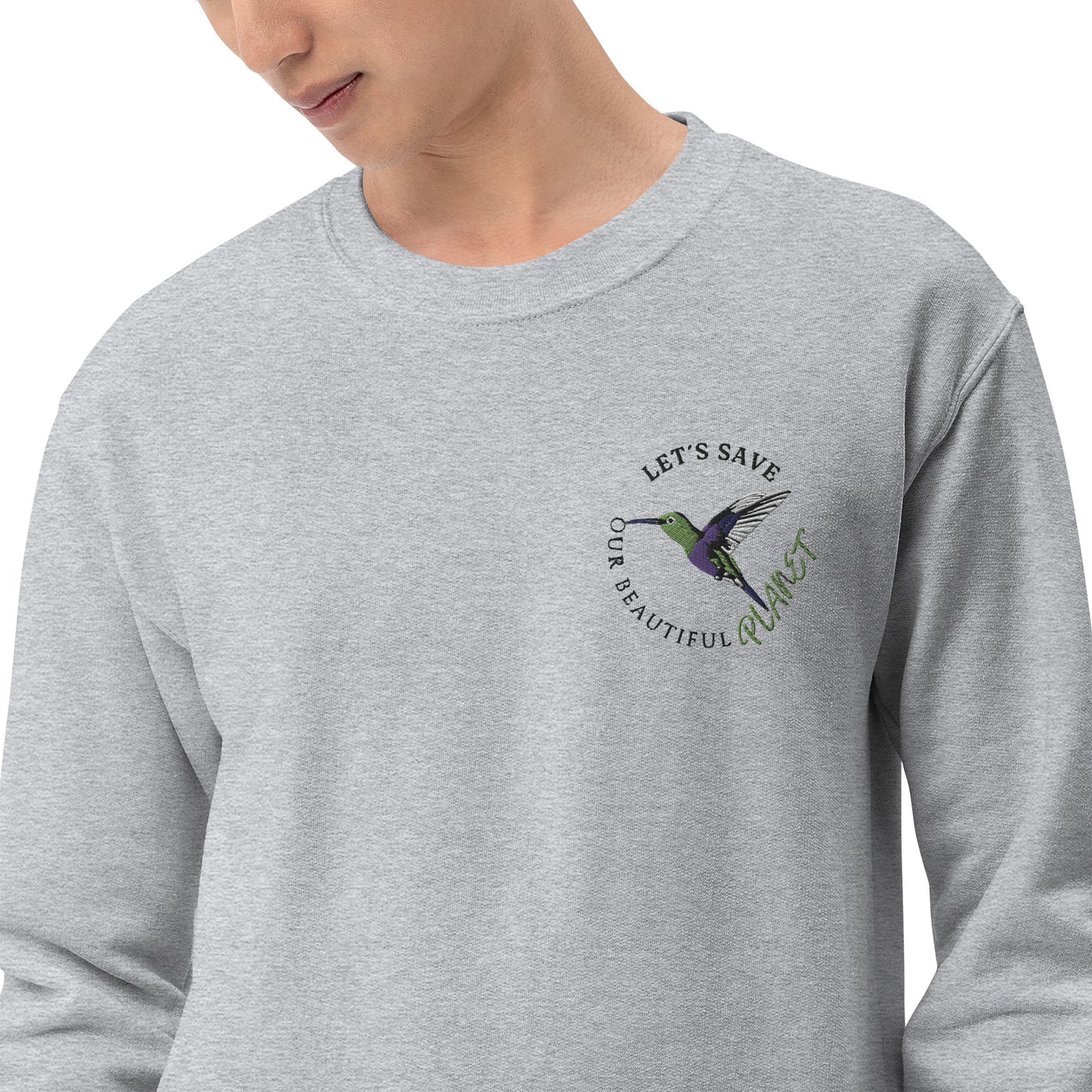 Sweatshirt with "Let's Save Our Beautiful Planet" Hummingbird Embroidered Design
