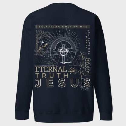 Salvation Only In Him | Christian premium fleece sweatshirt