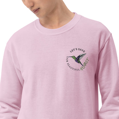 Sweatshirt with "Let's Save Our Beautiful Planet" Hummingbird Embroidered Design