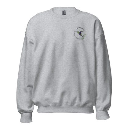 Sweatshirt with "Let's Save Our Beautiful Planet" Hummingbird Embroidered Design